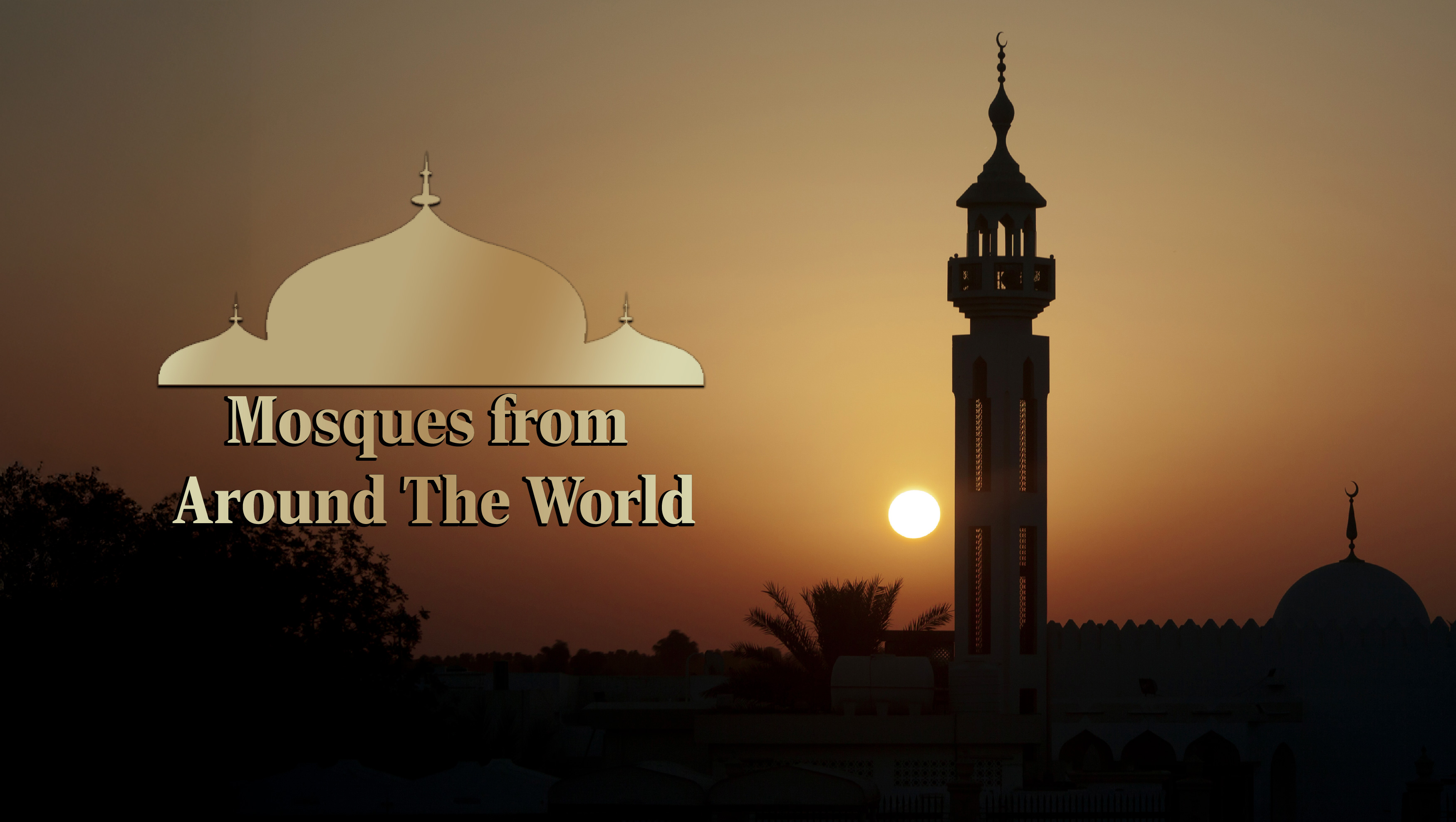 Mosques From Around The World