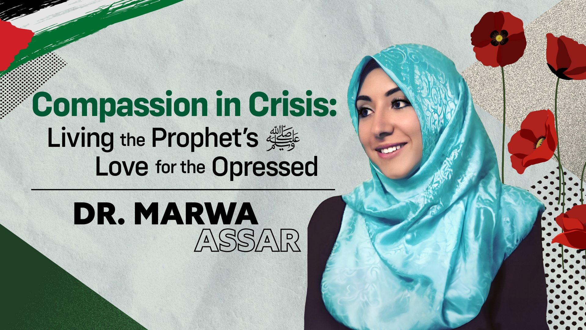 Compassion in Crisis: Living the Prophet’s ﷺ Love for the Oppressed
