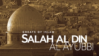 Greats Of Islam: Salah Al Din Al Ayubbi