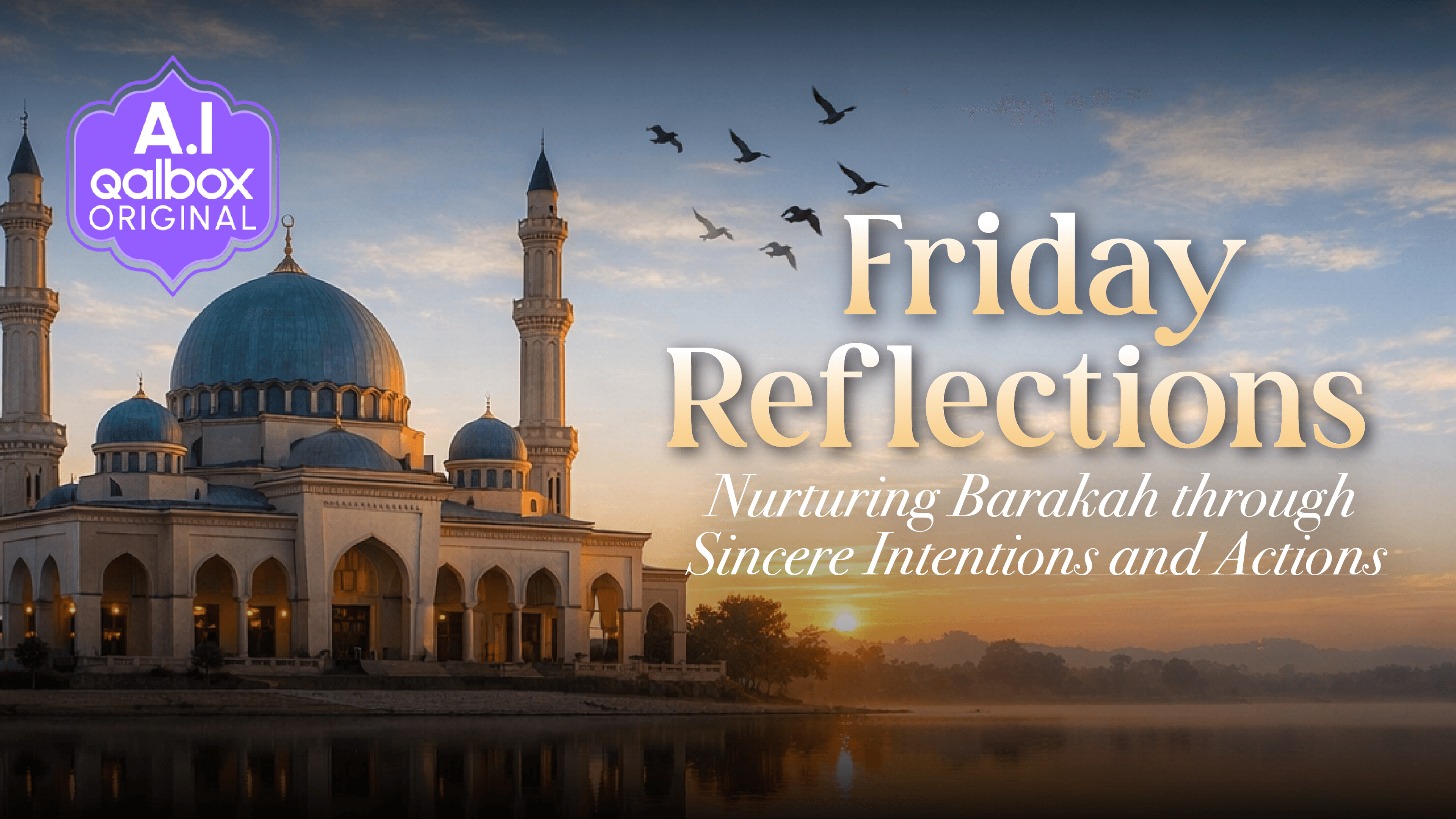 Nurturing Barakah through Sincere Intentions and Actions