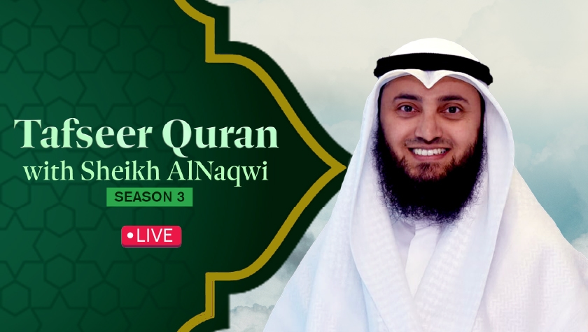 Tafseer Quran with Sheikh AlNaqwi Season 3
