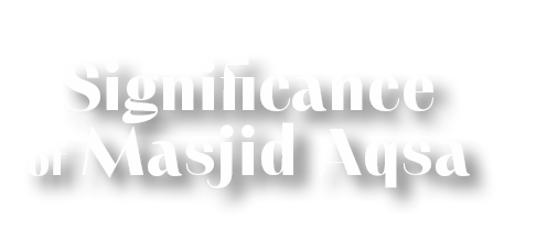 Significance of Masjid Aqsa