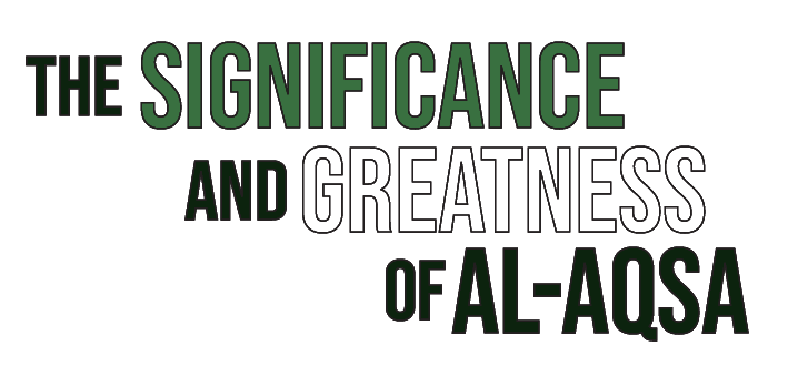 The Significance and Greatness of Al-Aqsa with Imam Muhammad