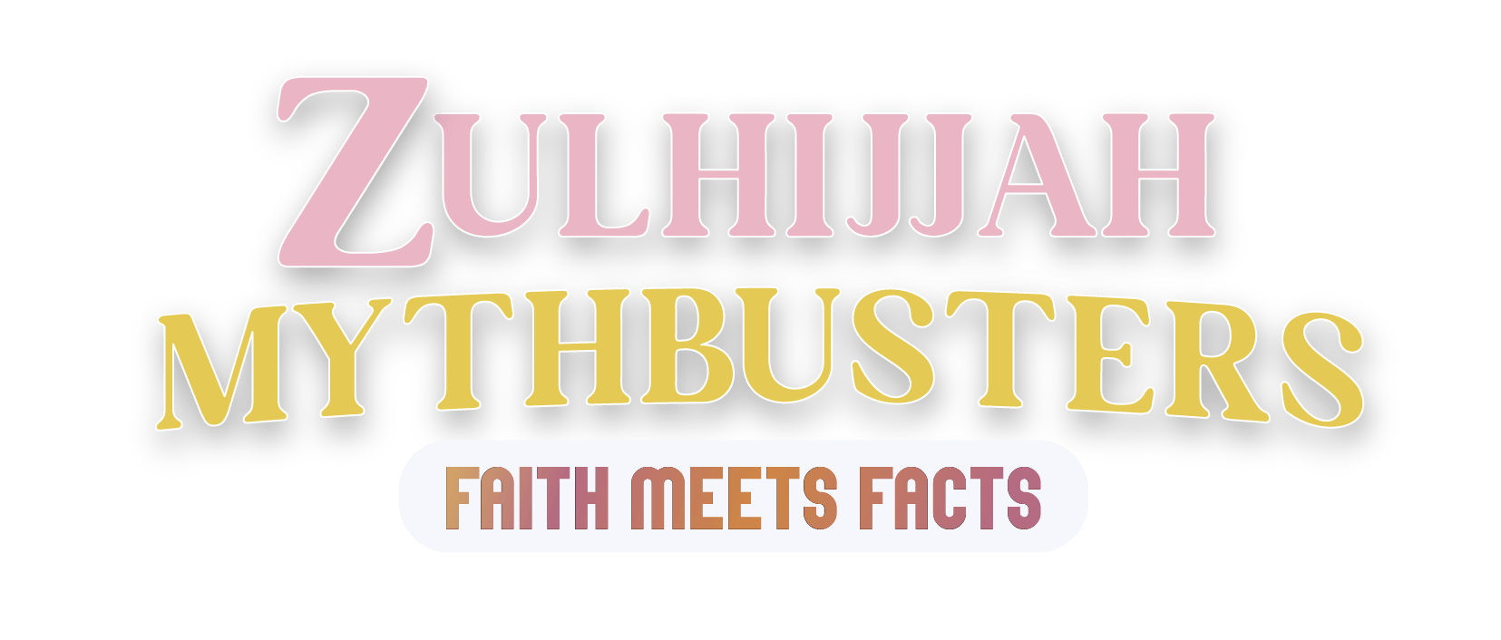 Zulhijjah Mythbusters: Faith Meets Fact
