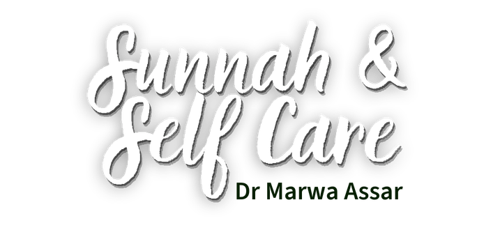 Sunnah & Self Care by Dr Marwa Assar